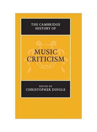 Buy The Cambridge History Of Music Criticism Hardcover English - 31 Oct 2019 in UAE