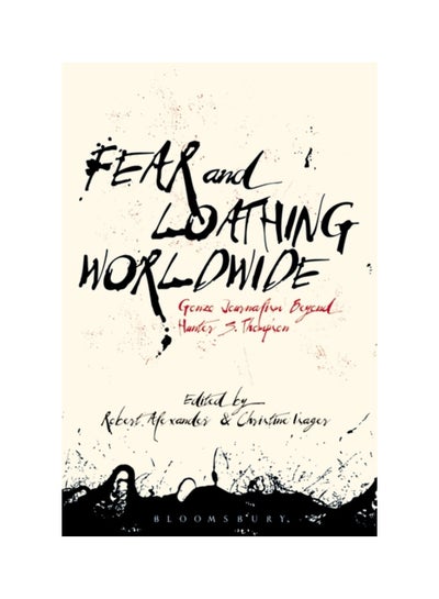 Buy Fear And Loathing Worldwide: Gonzo Journalism Beyond Hunter S. Thompson Hardcover English - 26 Jul 2018 in UAE