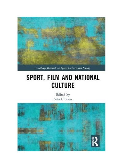 اشتري Sport, Film and National Culture Hardcover English by Seán Crosson - 2020 في الامارات