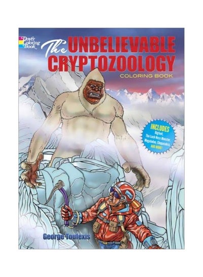 اشتري The Unbelievable Cryptozoology Coloring Book Paperback English by George Toufexis - 15 Oct 2014 في الامارات