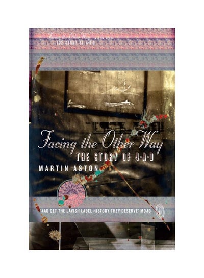 Buy Facing The Other Way: The Story Of 4AD paperback english - 16 Sep 2014 in UAE