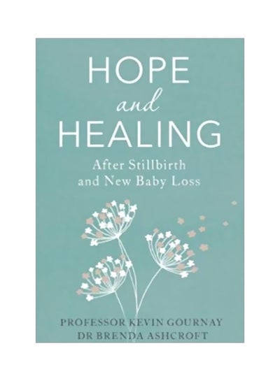 اشتري Hope And Healing After Stillbirth And New Baby Loss Paperback في الامارات