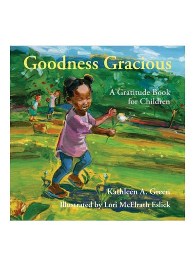 Buy Goodness Gracious: A Gratitude Book For Children hardcover english - 19-Sep-19 in UAE