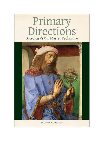 Buy Primary Directions: Astrology's Old Master Technique paperback english - 30-Jul-09 in UAE