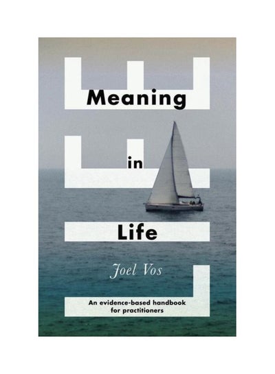 اشتري Meaning In Life: An Evidence-Based Handbook For Practitioners Paperback الإنجليزية by Joel Vos - 02 Jul 2018 في الامارات