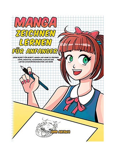 اشتري Manga Zeichnen Lernen Für Anfanger hardcover english - 2020 في الامارات