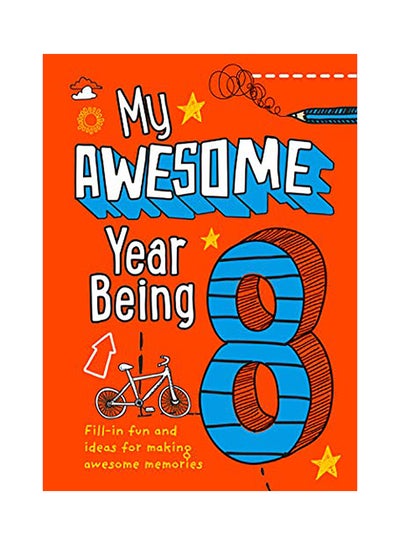 اشتري My Awesome Year Being 8 Paperback الإنجليزية by Harpercollins Uk - 2020 في الامارات