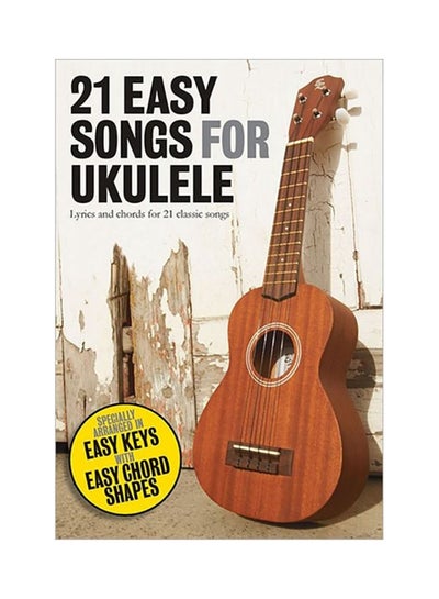 اشتري 21 Easy Songs for Ukulele Paperback في الامارات