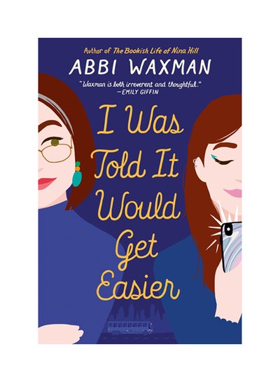 Buy I Was Told It Would Get Easier Paperback English by Abbi Waxman - 2020 in UAE