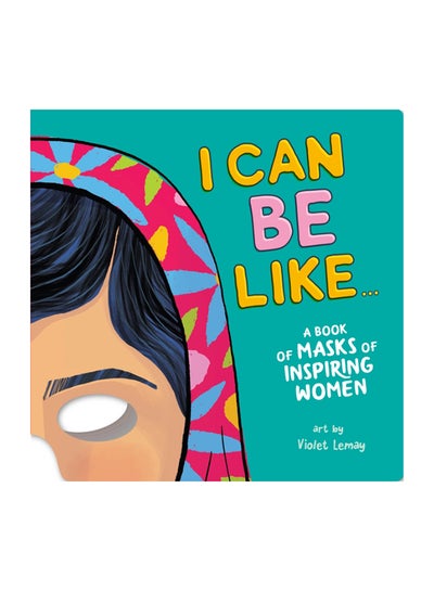 اشتري I Can Be Like . . . A Book Of Masks Of Inspiring Women Hardcover English by Duopress Labs - 2020 في الامارات