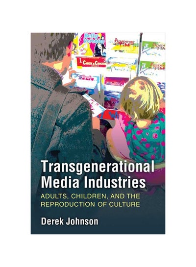 Buy Transgenerational Media Industries: Adults, Children, And The Reproduction Of Culture hardcover english - 2020 in UAE