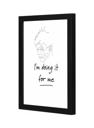 Buy I'm Doing It For Me Quoted Wall Painting With Frame Black 23x33x2cm in Saudi Arabia