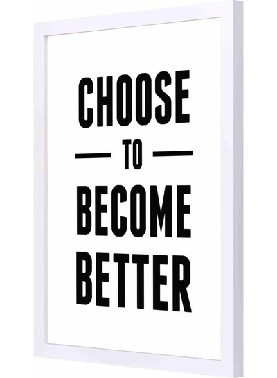 Buy Become Better Framed Wall Art Painting White 33x43x2cm in Saudi Arabia