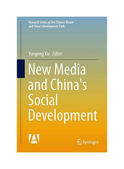 اشتري New Media and China's Social Development Hardcover English by Yungeng Xie - 2017 في الامارات