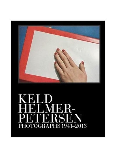 اشتري Keld Helmer-Petersen Photographs 1941-2013 Hardcover في الامارات