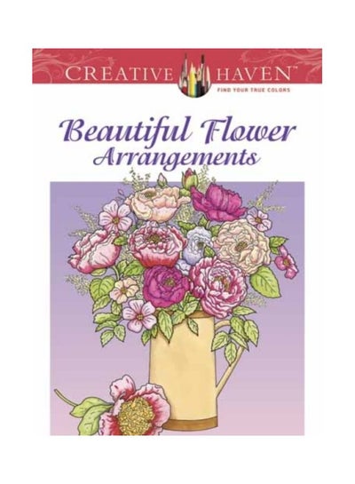 Buy Beautiful Flower Arrangements paperback english - 17 Jul 2013 in UAE