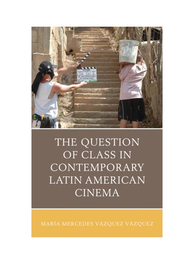 Buy The Question Of Class In Contemporary Latin American Cinema hardcover english - 01 Dec 2018 in UAE