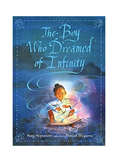 Buy The Boy Who Dreamed Of Infinity: A Tale Of The Genius Ramanujan hardcover english in UAE