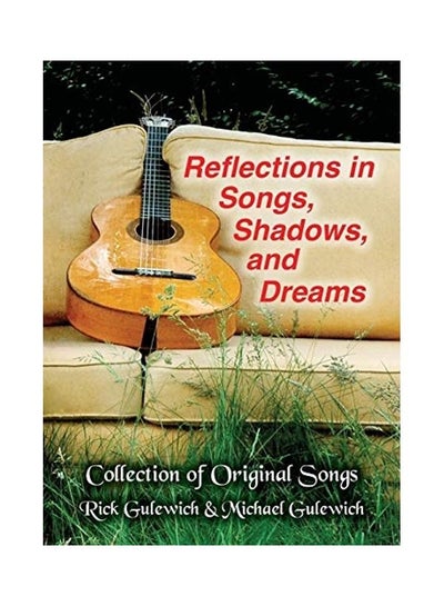 اشتري Reflections In Songs, Shadows, and Dreams: Gulewich Brother's Original Song Lyrics, Stories and Pictures Hardcover 2 في الامارات