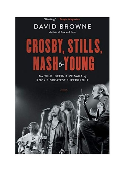 اشتري Crosby, Stills, Nash and Young: The Wild, Definitive Saga of Rock's Greatest Supergroup Paperback English by David Browne في الامارات