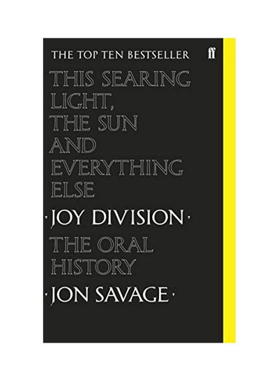 Buy This Searing Light, the Sun and Everything Else Paperback English by Jon Savage in UAE