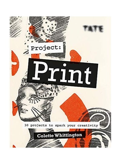 اشتري Tate: Project Print: 30 Projects To Spark Your Creativity Paperback الإنجليزية by Colette Whittington في الامارات