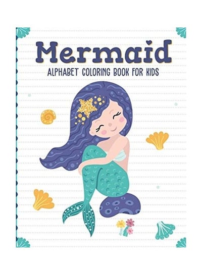 Buy Mermaid Alphabet Coloring Book For Kids Paperback English by Alice Devon in UAE