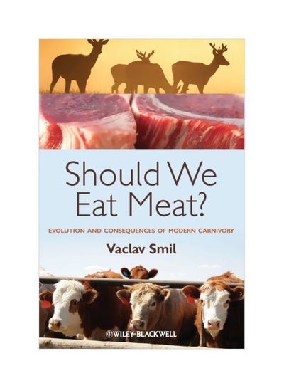 Buy Should We Eat Meat?: Evolution And Consequences Of Modern Carnivory paperback english - 4 Jun 2013 in UAE