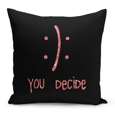 Buy You Decide Printed Decorative Pillow Black/Pink 16x16inch in Saudi Arabia