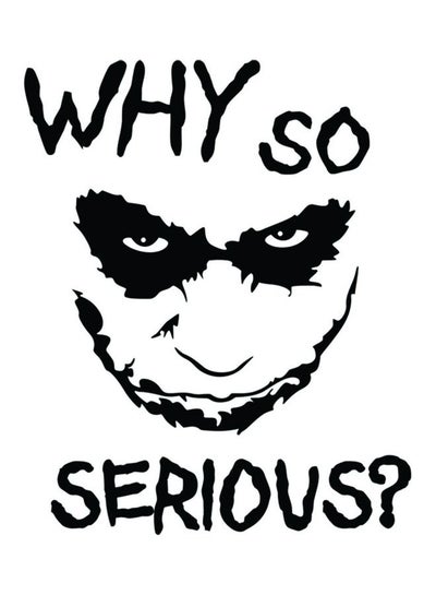 اشتري ملصق للسيارة E208 بطبعة عبارة "Why So Serious" مقاس 15×15 سم، لون أسود/ أبيض في مصر