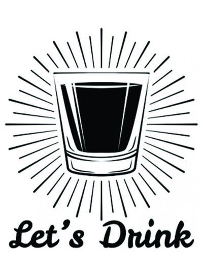 Buy E234 Let'S Drink Car Sticker 15X15 cm Black/White in Egypt