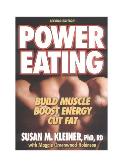 Buy Power Eating: Build Muscle Boost Energy Cut Fat Paperback English by Susan M.Kleiner - 2001 in Egypt