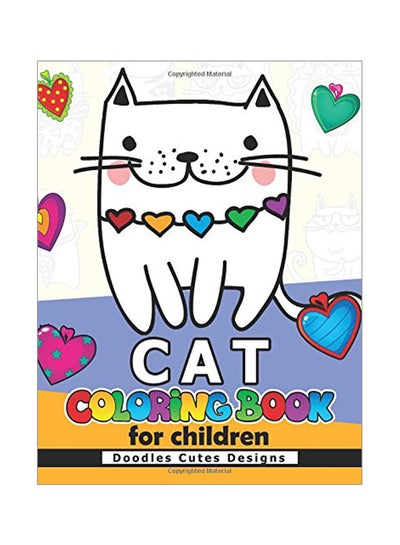 Buy Cat Coloring Book For Children: Doodles Cute Designs Paperback English - 24 March 2017 in UAE