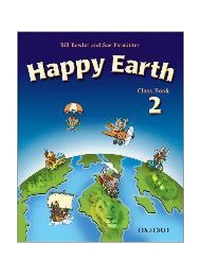 اشتري Happy Earth: Class Book: 2 paperback english - 06 Mar 2003 في الامارات