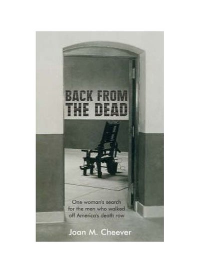 Buy Back From The Dead : One Woman's Search For The Men Who Walked Off America's Death Row paperback english - 28 Jul 2006 in UAE