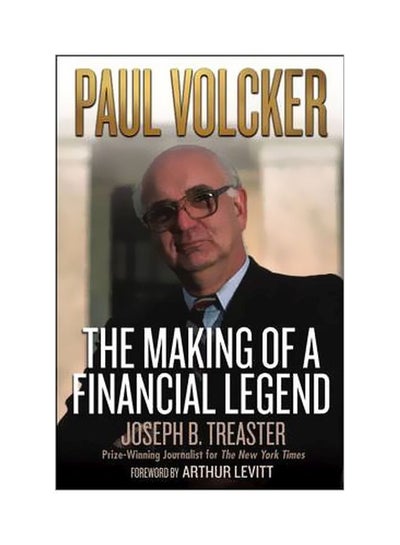 Buy Paul Volcker: The Making Of A Financial Legend hardcover english - 28 May 2004 in UAE