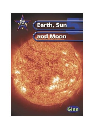 Buy New Star Science Year 5: Earth, Sun And Moon Paperback English by Rosemary Feasey - 22 Mar 2001 in UAE