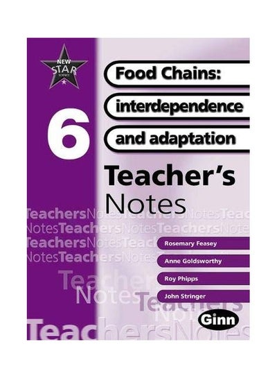 اشتري New Star Science Year 6: Food Chains: Interdependence And Adaptation Teacher's Notes سلك لولبي اللغة الإنجليزية - 22 Mar 2001 في الامارات