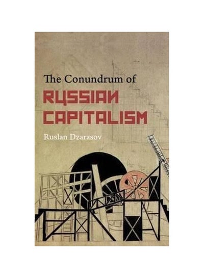 اشتري The Conundrum Of Russian Capitalism paperback english - 18 Dec 2013 في الامارات