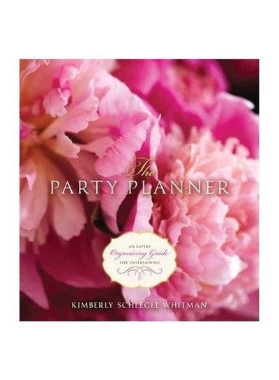 اشتري Party Planner: An Expert Organizing Guide For Entertaining مجلد اللغة الإنجليزية by S Kimberly Whitman - 01 Aug 2011 في الامارات