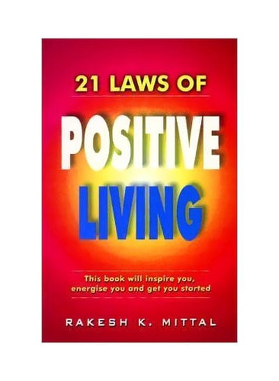 اشتري 21 Laws Of Positive Living paperback english - 04 Sep 2002 في الامارات