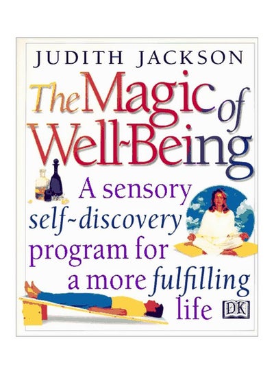 Buy The Magic Of Well Being: A Sensory Self-Discovery Program For A More Fulfilling Life hardcover english - 1 Jan 1997 in UAE