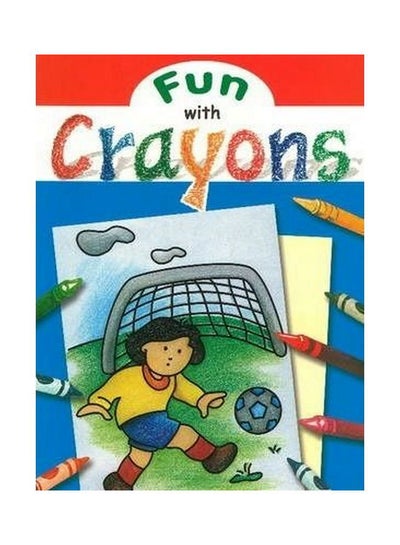 اشتري Fun With Crayons paperback english - 01 Jan 2013 في الامارات