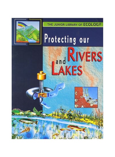 اشتري Protecting Our Rivers And Lakes غلاف ورقي اللغة الإنجليزية في الامارات