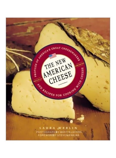 Buy The New American Cheese: Profiles Of America's Great Cheesemakers And Recipes For Cooking With Cheese hardcover english - 15 Apr 2000 in UAE