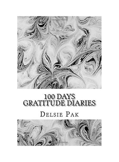 Buy 100 Days Gratitude Diaries: Make Life Better By Giving Thanks paperback english in UAE