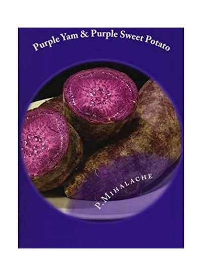 Buy Purple Yam & Purple Sweet Potato: The Secret To Living Until 100 paperback english in UAE