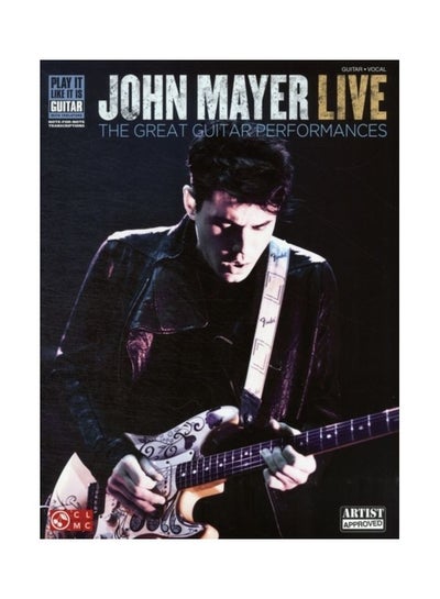 Buy John Mayer Live: The Great Guitar Performances Paperback English by John Mayer in UAE