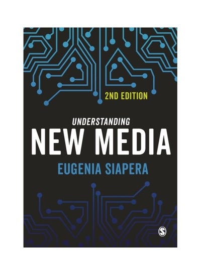 اشتري Understanding New Media Paperback الإنجليزية by Eugenia Siapera في الامارات