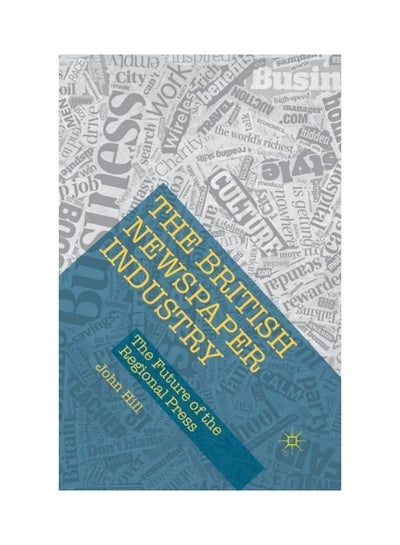 اشتري The British Newspaper Industry Paperback English by John Hill في الامارات